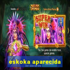 eskoka aparecida